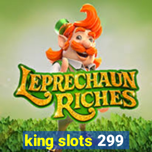 king slots 299